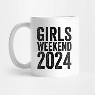 A Girls Weekend 2024 - Text Style Black Font Mug